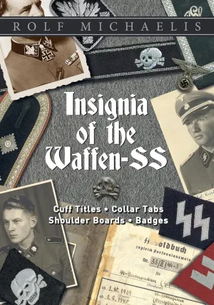 Insignia of the Waffen-SS: Cuff Titles, Collar Tabs, Shoulder Boards & Badges Hardcover – Illustrated, October 28, 2016